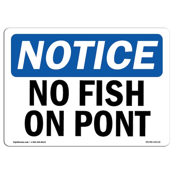 Safety Sign, OSHA Notice, 3.5" Height, NOTICE No Fish In Pond Sign, Landscape, 10PK